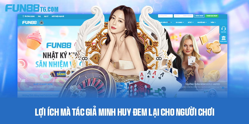 Lợi ích mà tác giả Minh Huy đem lại cho người chơi